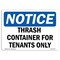 Signmission OSHA Notice Sign, 10" H, NOTICE Trash Container For Tenants Only Sign, Portrait, NS-D-V-16745 OS-NS-D-710-V-16745 - alternate 1